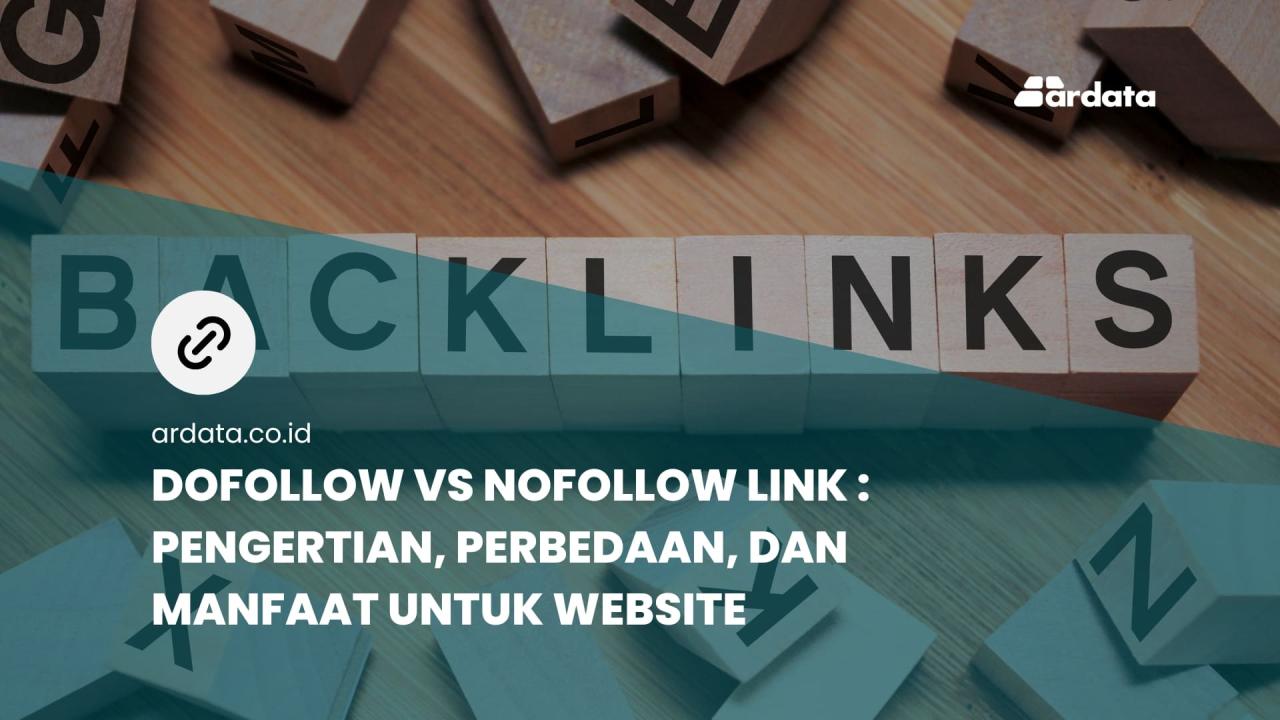 Backlink Dofollow vs Nofollow: Bagaimana Pengaruhnya pada SEO?