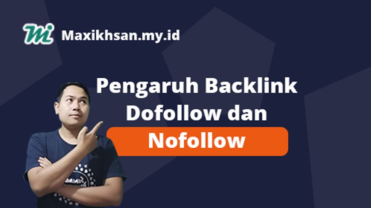 Backlink Dofollow vs Nofollow: Bagaimana Pengaruhnya pada SEO?